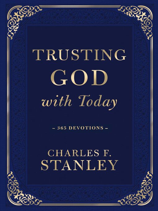 Title details for Trusting God with Today by Charles F. Stanley - Wait list
